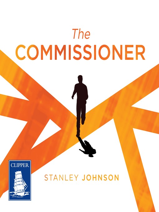 Title details for The Commissioner by Stanley Johnson - Available